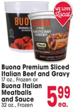 Jewel-Osco Buona Premium Sliced Italian Beef and Gravy 17 oz., or Buona Italian Meatballs and Sauce 32 oz offer