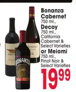 Jewel-Osco Bonanza Cabernet 750 ml., Decoy 750 ml., California Cabernet or Meiomi 750 ml., Pinot Noir offer