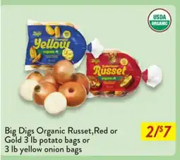 Fresh Thyme Big Digs Organic Russet,Red or Gold 3 lb potato bags or 3 lb yellow onion bags offer