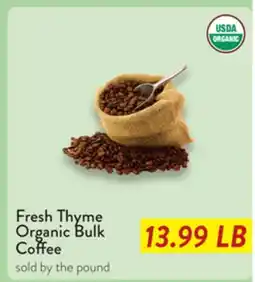 Fresh Thyme Fresh Thyme Organic Bulk Coffee offer