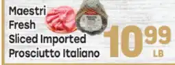 Tony’s Fresh Market Maestri Fresh Sliced Imported Prosciutto Italiano offer