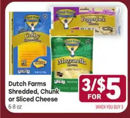 Tony’s Fresh Market Dutch Farms Shredded, Chunk Shredded, Chunk or Sliced Cheese offer