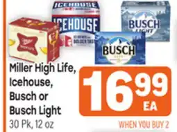 Tony’s Fresh Market Miller High Life Icehouse, Busch or Busch Light offer