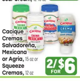 Tony’s Fresh Market Cacique Cremas Salvadoreña, Mexicana or Agria, 15 oz or Squeeze Cremas, 12 oz offer