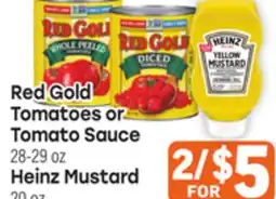 Tony’s Fresh Market Red Gold Tomatoes or Tomato Sauce 28-29oz Heinz Mustard 20oz offer