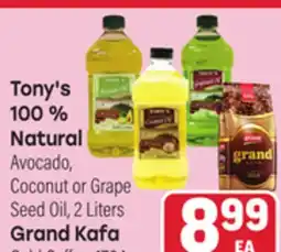 Tony’s Fresh Market Tony's 100 % Natural Avocado, Coconut or Grape Seed Oil, 2 Liters Grand Kafa Gold Coffee, 17.64 oz offer
