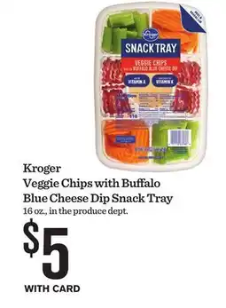 Mariano's Kroger Veggie Chips with Buffalo Blue Cheese Dip Snack Tray offer