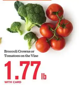 Mariano's Broccoli Crowns or Tomatoes on the Vine offer