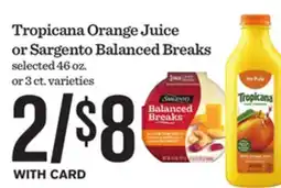 Mariano's Tropicana Orange Juice or Sargento Balanced Breaks offer