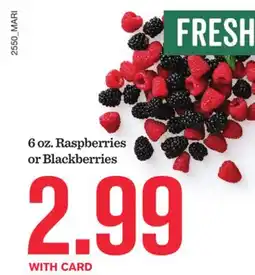 Mariano's 6 oz. Raspberries or Blackberries offer
