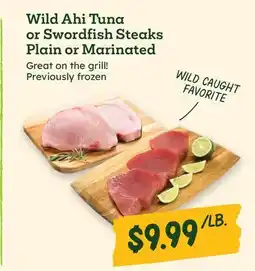 Sprouts Farmers Market Wild Ahi Tuna or Swordfish Steaks offer