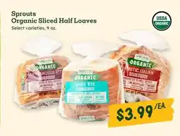 Sprouts Farmers Market Sprouts Organic Sliced Half Loaves offer