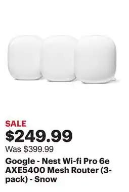 Best Buy Google - Nest Wi-fi Pro 6e AXE5400 Mesh Router (3-pack) - Snow offer