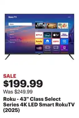 Best Buy Roku - 43 Class Select Series 4K LED Smart RokuTV (2025) offer