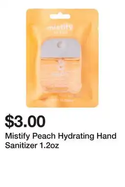 Five Below Mistify Peach Hydrating Hand Sanitizer 1.2oz offer