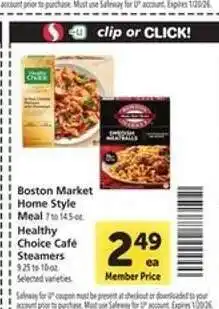 Safeway Boston Market Home Style Meal / Healthy Choice Café Steamers offer