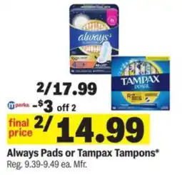 Meijer Always Pads or Tampax Tampons offer