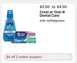 Walgreens Crest or Oral-B Dental Care offer