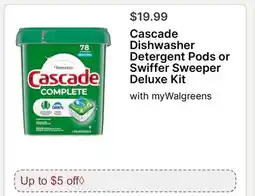 Walgreens Cascade Dishwasher Detergent Pods or Swiffer Sweeper Deluxe Kit offer