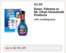Walgreens Dawn, Febreze or Mr. Clean Household Products offer
