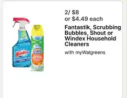 Walgreens Fantastik, Scrubbing Bubbles, Shout or Windex Household Cleaners offer