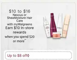 Walgreens Nexxus or SheaMoisture Hair Care offer