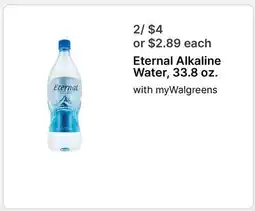Walgreens Eternal Alkaline Water, 33.8 oz offer