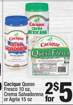 Super King Markets Cacique Queso Fresco 10 oz, Crema Salvadorena or Agria 15 oz offer