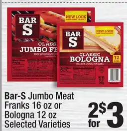Super King Markets Bar-S Jumbo Meat Franks 16 oz or Bologna 12 oz offer