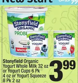 Super King Markets Stonyfield Organic Yogurt Whole Milk 32 oz or Yogurt Cups 6 Pk 4 oz or Yogurt Squeeze 8 Pk 2 oz offer