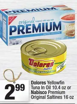 Super King Markets Dolores Yellowfin Tuna In Oil 10.4 oz or Nabisco Premium Original Saltines 16 oz offer