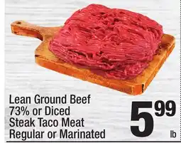 Super King Markets Lean Ground Beef Lean Ground Beef 73% or Diced Steak Taco Meat Regular or Marinated offer