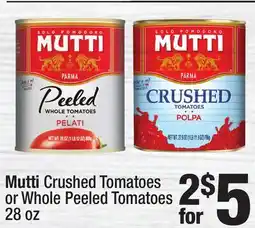 Super King Markets Mutti Crushed Tomatoes or Whole Peeled Tomatoes offer