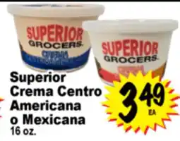 Superior Grocers Superior Crema Centro Americana o Mexicana offer