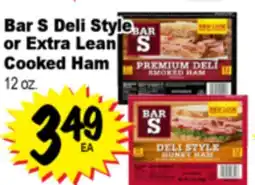 Superior Grocers Bar S Deli Style or Extra Lean or Extra Lean Cooked Ham offer