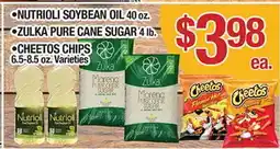 Torres Supermercado NUTRIOLI SOYBEAN OIL 40 oz. ZULKA PURE CANE SUGAR 4 lb. CHEETOS CHIPS 6.5-8.5 oz. Varieties offer