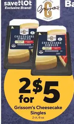 Save a Lot Grissom's Cheesecake Singles offer