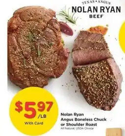 Kroger Nolan Ryan Angus Boneless Chuck or Shoulder Roast offer