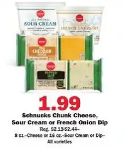 Schnucks Schnucks Chunk Cheese Sour Cream or French Onion Dip offer