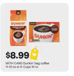 CVS Dunkin' bag coffee 11-12 oz or K-Cups 10 ct offer