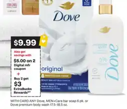 CVS ANY Dove, MEN + Care bar soap 6 pk. or Dove premium body wash 17.5-18.5 oz offer