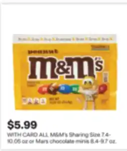 CVS ALL M & M' s Sharing Size 7.4-10.05 oz or Mars chocolate minis 8.4-9.7 oz offer
