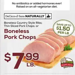 DeCicco & Sons DeCicco & Sons Naturally Boneless Country Style Ribs Thin Sliced Pork Chops offer