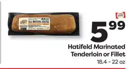 Weis Markets Hatfield Marinated Tenderloin or Fillet offer