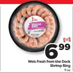 Weis Markets Weis Fresh from the Dock Shrimp Ring offer