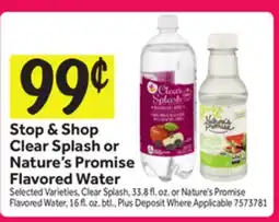 Stop&Shop Stop & Shop Clear Splash or Nature's Promise Flavored Water offer
