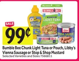 Stop&Shop Bumble Bee Chunk Light Tuna or Pouch, Libby's Vienna Sausage or Stop & Shop Mustard offer