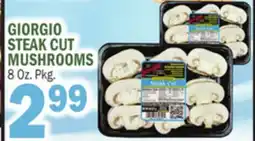 C Town GIORGIO STEAK CUT MUSHROOMS offer