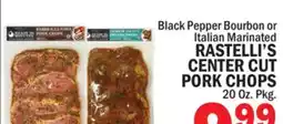 C Town Marinated RASTELLI'S CENTER CUT CENTER CUT PORK CHOPS offer