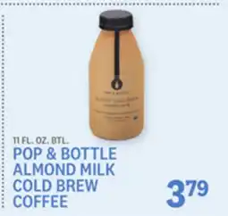 Kings Food Markets POP & BOTTLE ALMOND MILK COLD BREW COFFEE offer
